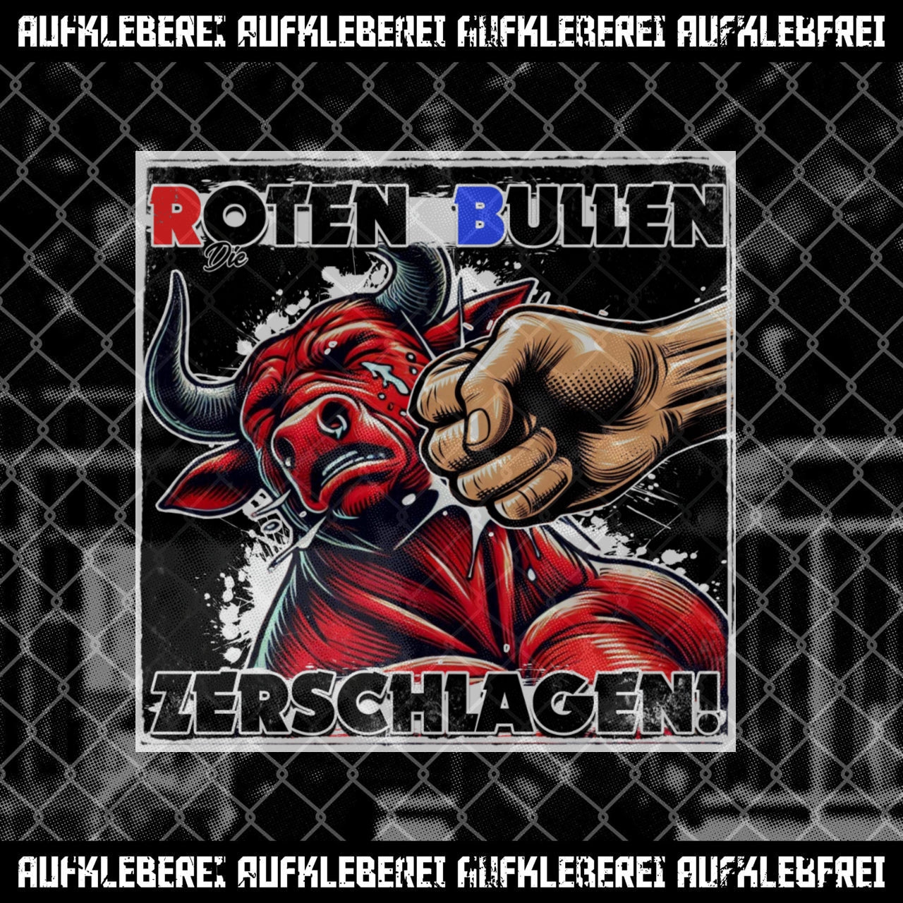 Sticker "Roten Bullen Zerschlagen"