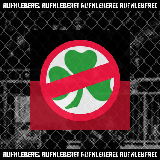 Sticker "Anti Kleeblatt"