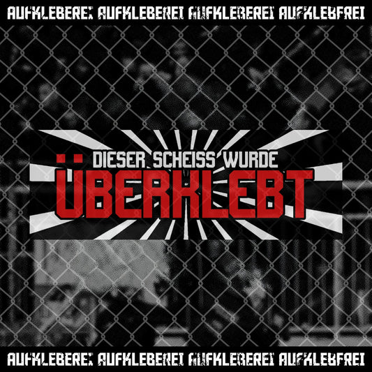 Sticker "Dieser Scheiss wurde überklebt"