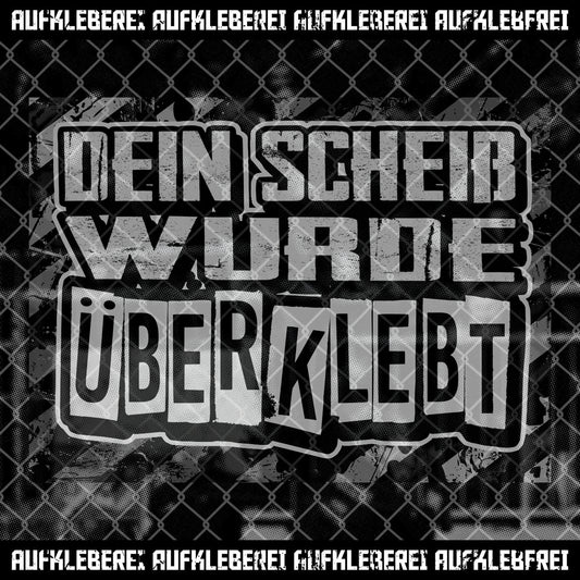 Sticker "Dein Scheiß wurde überklebt" XL