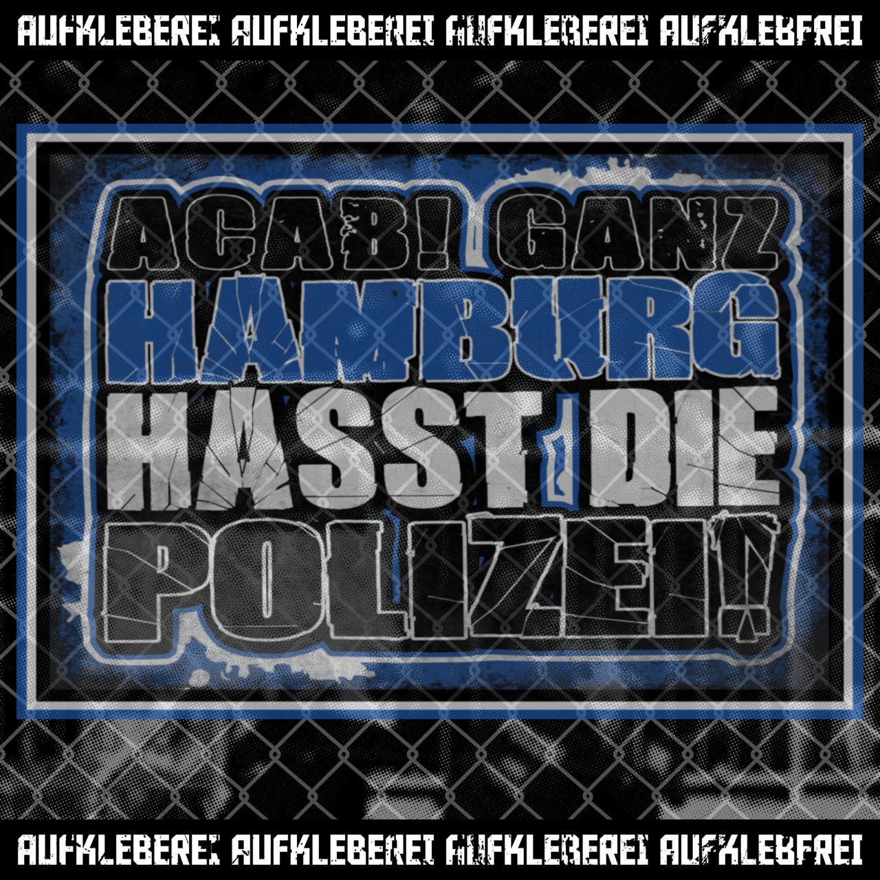 Sticker "Ganz Hamburg hasst die Polizei" XL