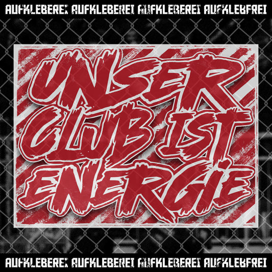 Sticker "Unser Club ist Energie"
